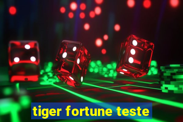 tiger fortune teste